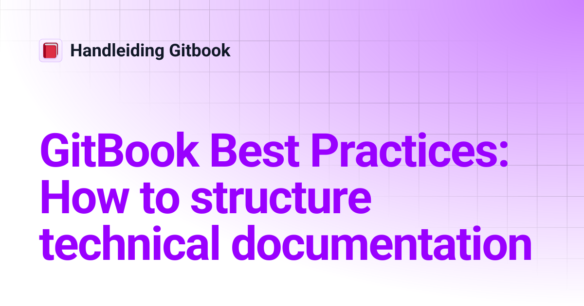 GitBook Best Practices: How to structure technical documentation ...